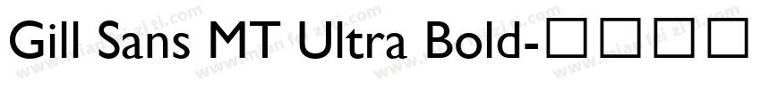 Gill Sans MT Ultra Bold字体转换